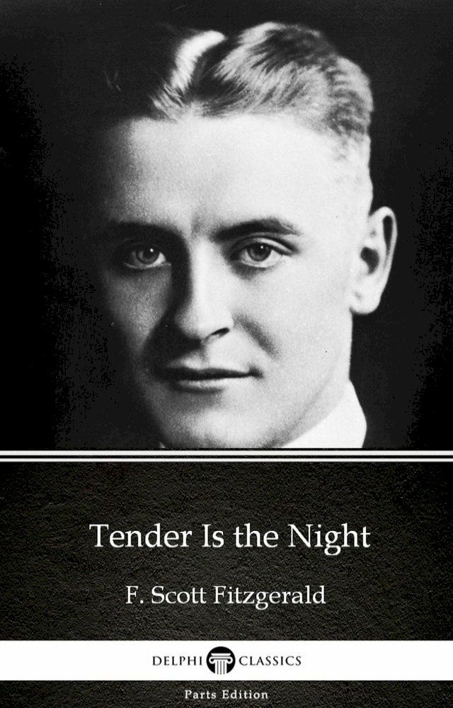  Tender Is the Night by F. Scott Fitzgerald - Delphi Classics (Illustrated)(Kobo/電子書)