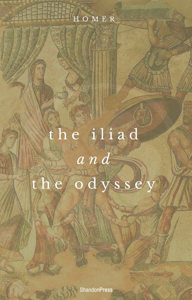  The Iliad And The Odyssey (ShandonPress)(Kobo/電子書)