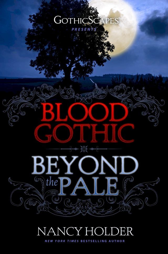  GothicScapes Presents: Blood Gothic and Beyond the Pale(Kobo/電子書)