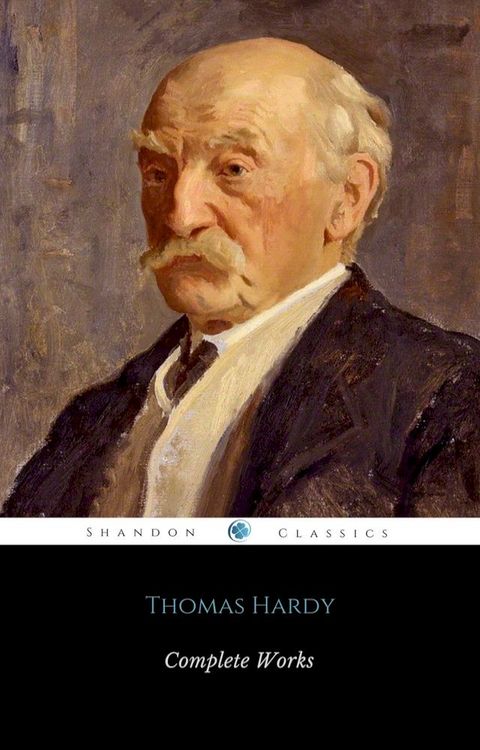 Complete Works Of Thomas Hardy (ShandonPress)(Kobo/電子書)