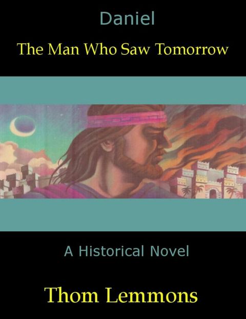 Daniel: The Man Who Saw Tomorrow(Kobo/電子書)