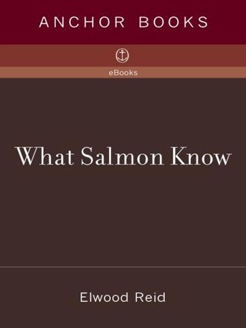 What Salmon Know(Kobo/電子書)