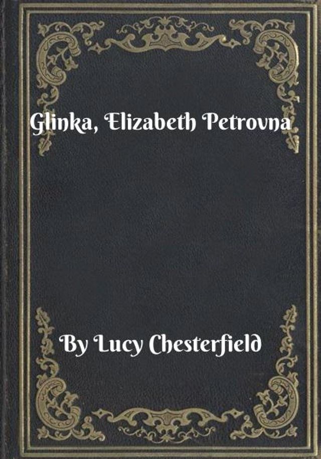  Glinka, Elizabeth Petrovna(Kobo/電子書)