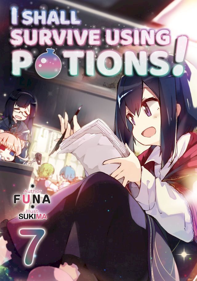  I Shall Survive Using Potions! Volume 7(Kobo/電子書)