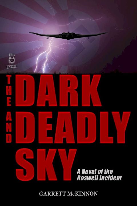 The Dark and Deadly Sky: A Novel of the Roswell Incident(Kobo/電子書)