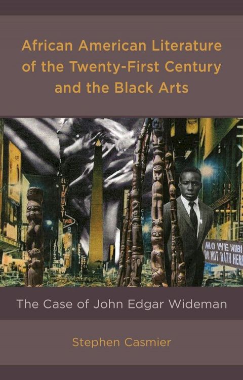 African American Literature of the Twenty-First Century and the Black Arts(Kobo/電子書)