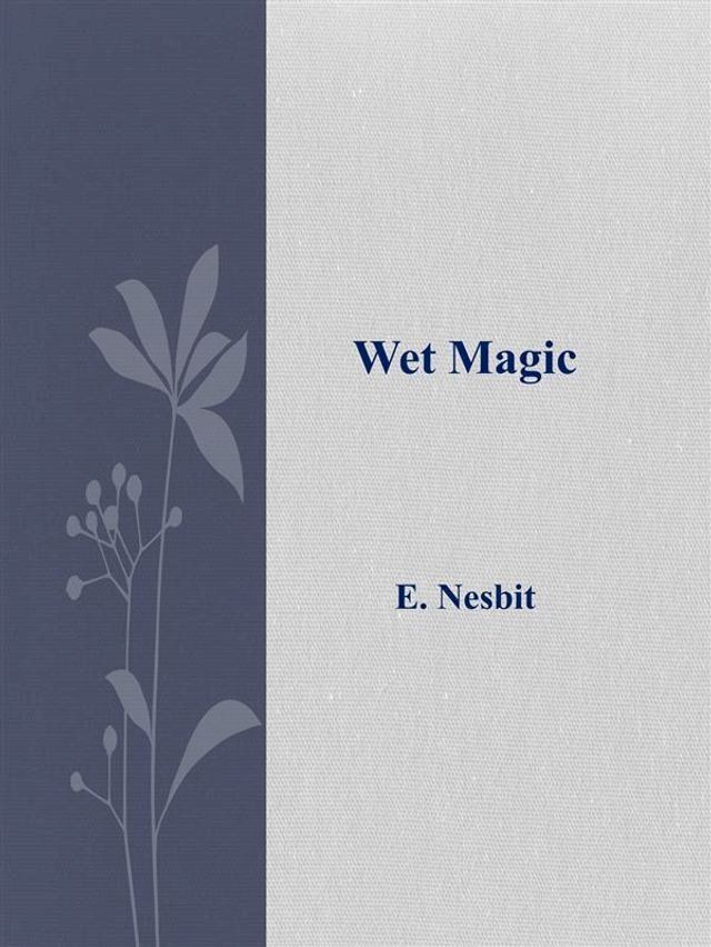  Wet Magic(Kobo/電子書)