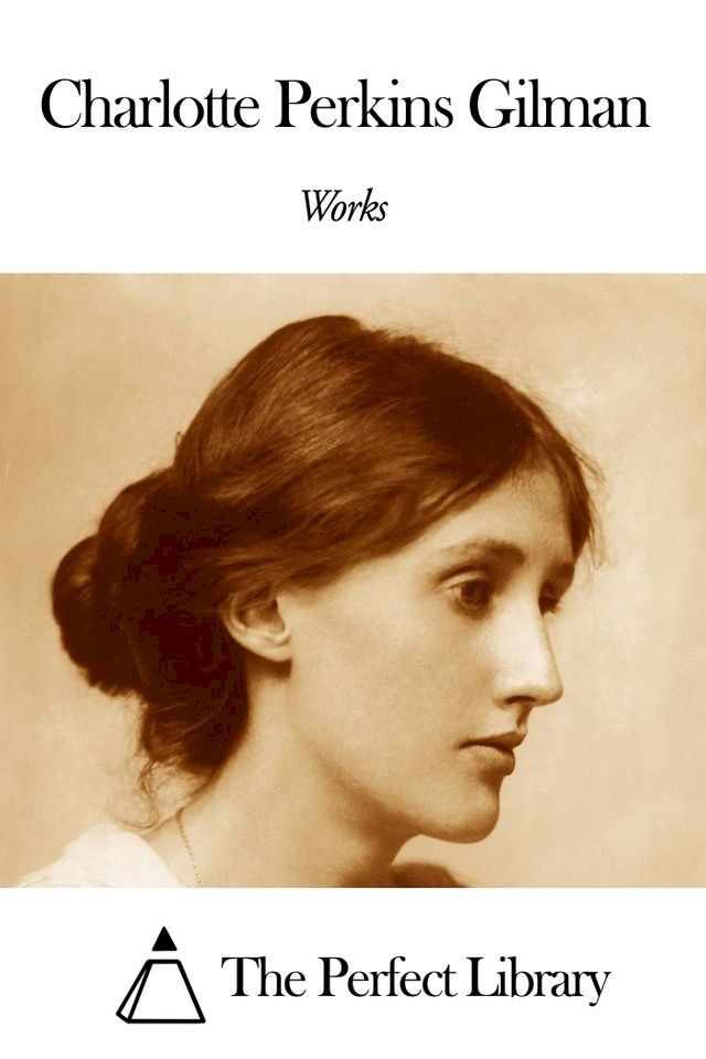  Works of Charlotte Perkins Gilman(Kobo/電子書)