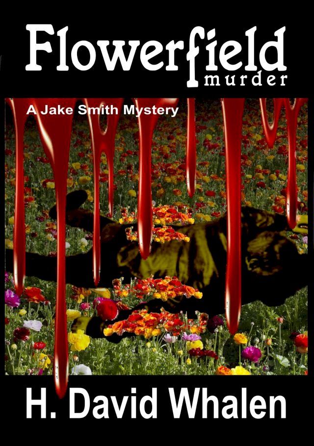  Flowerfield Murder: A Jake Smith Mystery Book 4(Kobo/電子書)