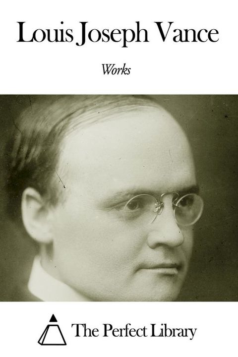 Works of Louis Joseph Vance(Kobo/電子書)