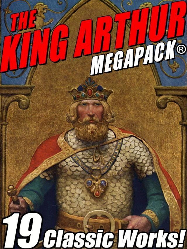  The King Arthur MEGAPACK(Kobo/電子書)