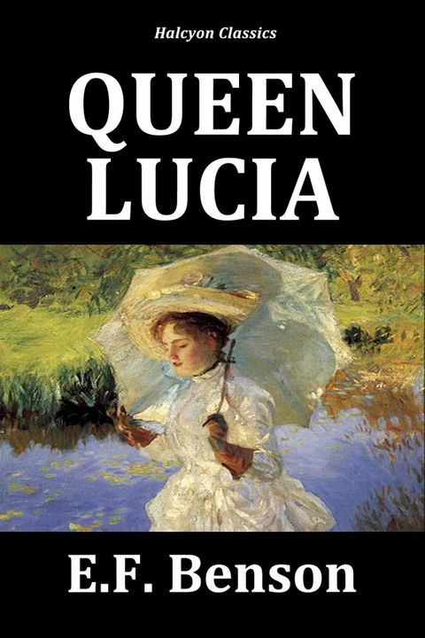 Queen Lucia by E.F. Benson(Kobo/電子書)