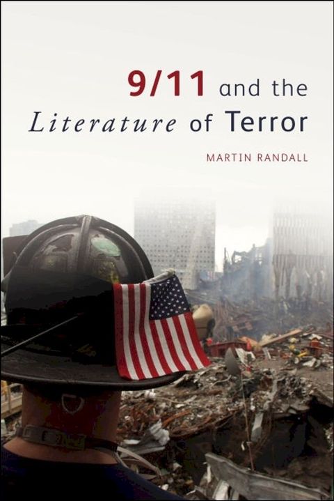 9/11 and the Literature of Terror(Kobo/電子書)