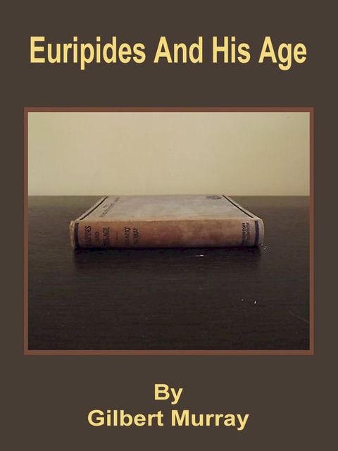 Euripides And His Age(Kobo/電子書)