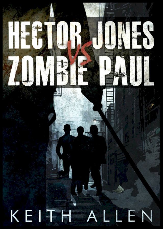  Hector Jones vs. Zombie Paul(Kobo/電子書)