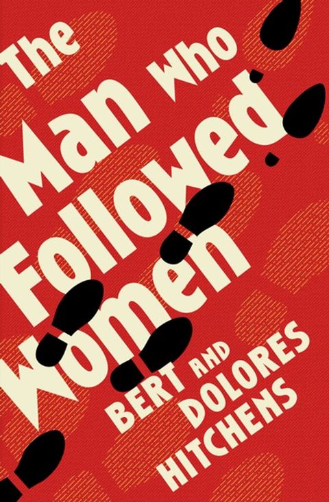 The Man Who Followed Women(Kobo/電子書)