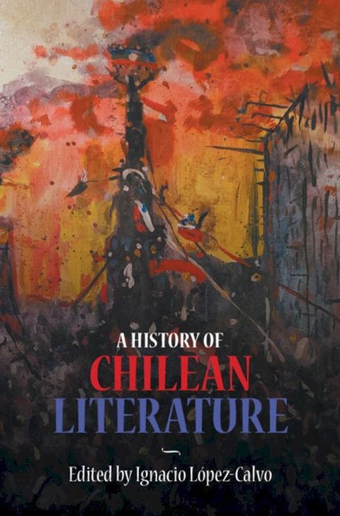 A History of Chilean Literature(Kobo/電子書)