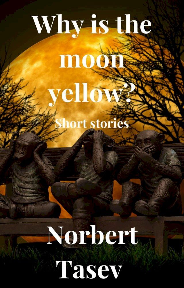  Why is the Moon Yellow?(Kobo/電子書)