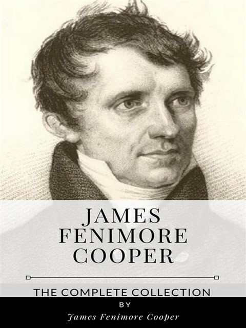 James Fenimore Cooper – The Complete Collection(Kobo/電子書)