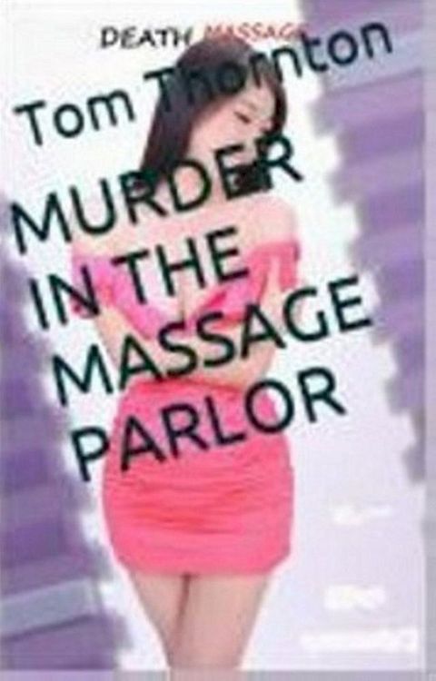 MURDER IN THE MASSAGE PARLOR(Kobo/電子書)