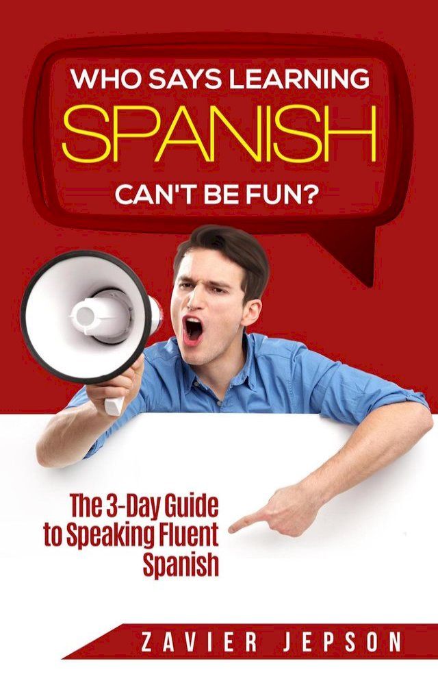  Who Says Learning Spanish Can't Be Fun(Kobo/電子書)