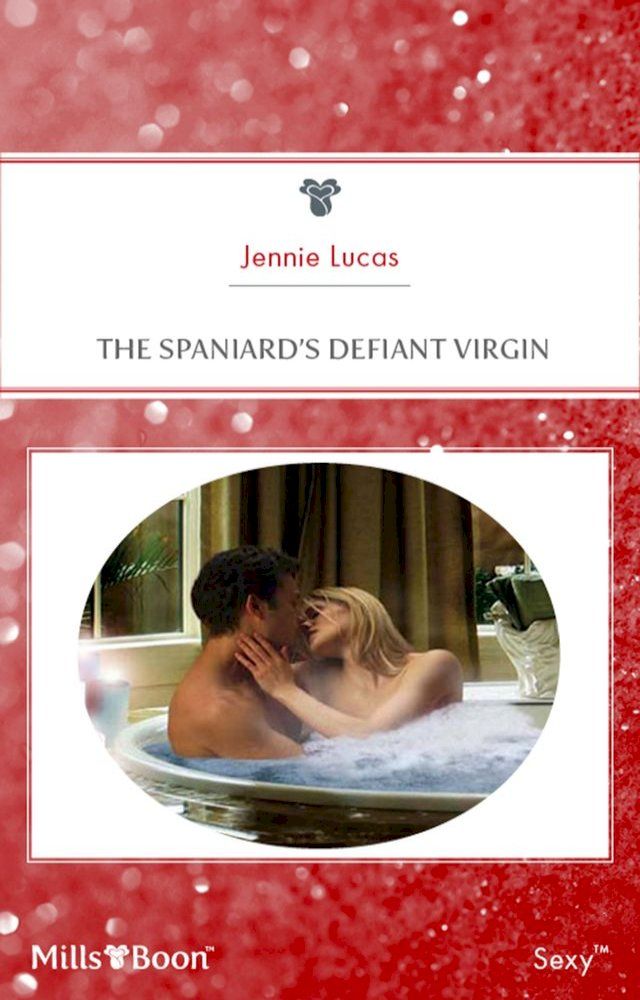  The Spaniard's Defiant Virgin(Kobo/電子書)