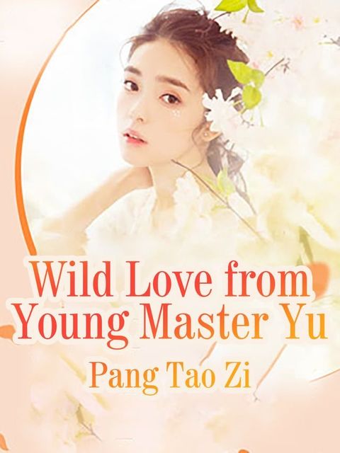 Wild Love from Young Master Yu(Kobo/電子書)