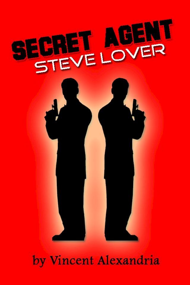  Secret Agent Steve Lover(Kobo/電子書)