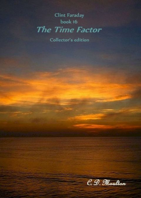 Clint Faraday Book Sixteen: The Time Factor(Kobo/電子書)