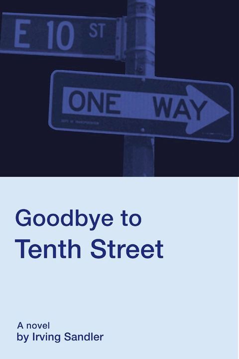 Goodbye to Tenth Street(Kobo/電子書)