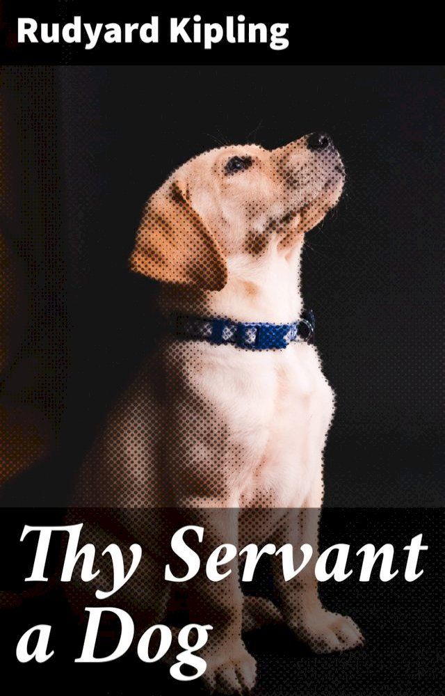  Thy Servant a Dog(Kobo/電子書)