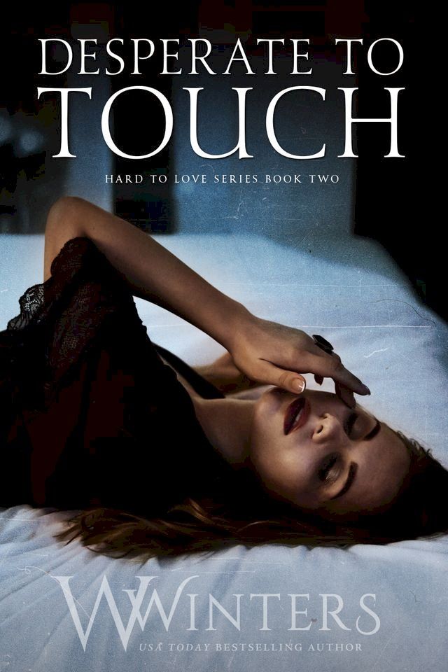  Desperate to Touch(Kobo/電子書)