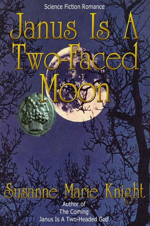 Janus Is A Two-Faced Moon(Kobo/電子書)