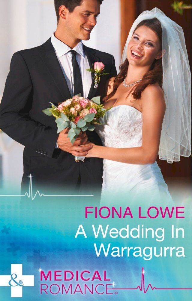  A Wedding In Warragurra (Mills & Boon Medical)(Kobo/電子書)