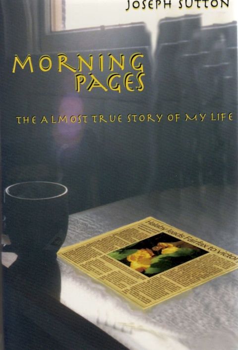 Morning Pages: The Almost True Story of My Life(Kobo/電子書)