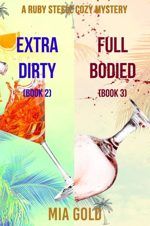 A Ruby Steele Cozy Mystery Bundle: Extra Dirty (Book 2) and Full Bodied (Book 3)(Kobo/電子書)