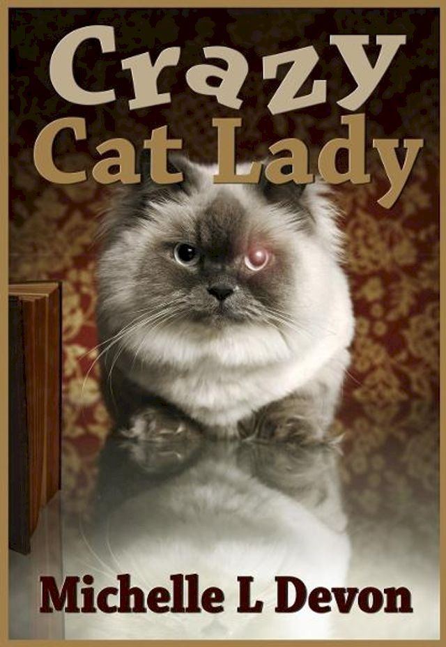  Crazy Cat Lady(Kobo/電子書)