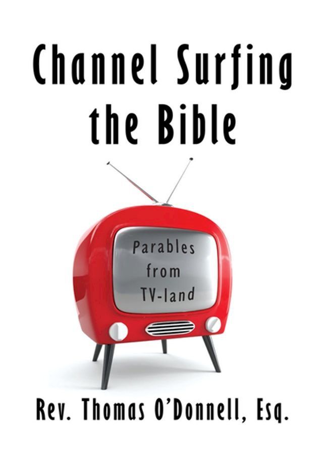  Channel Surfing the Bible(Kobo/電子書)