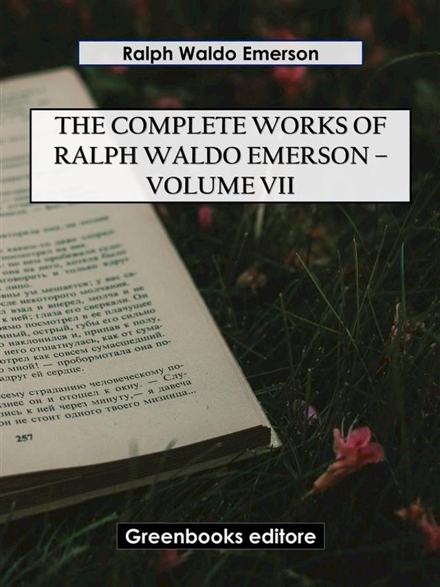  The Complete Works of Ralph Waldo Emerson – Volume VII(Kobo/電子書)