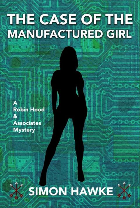 The Case of the Manufactured Girl(Kobo/電子書)