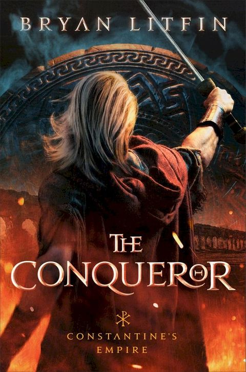 The Conqueror (Constantine’s Empire Book #1)(Kobo/電子書)