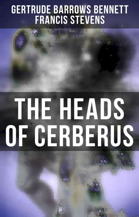 The Heads of Cerberus(Kobo/電子書)