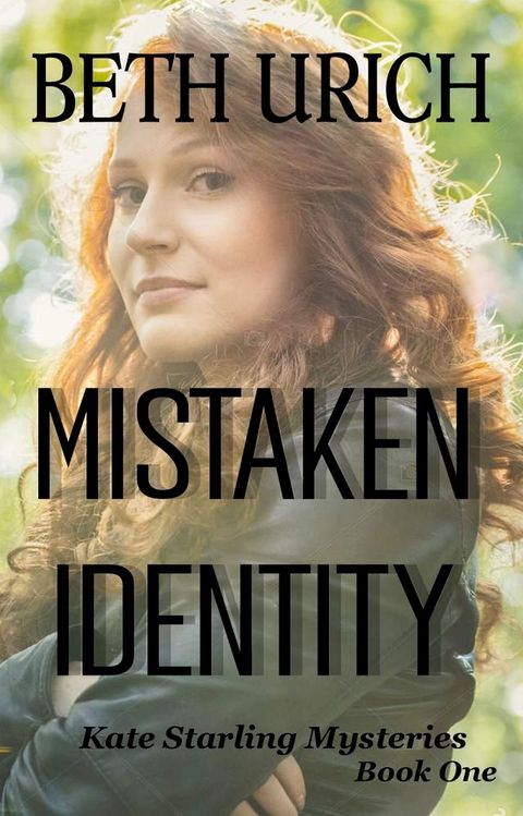 Mistaken Identity: Kate Starling Mysteries Book One(Kobo/電子書)