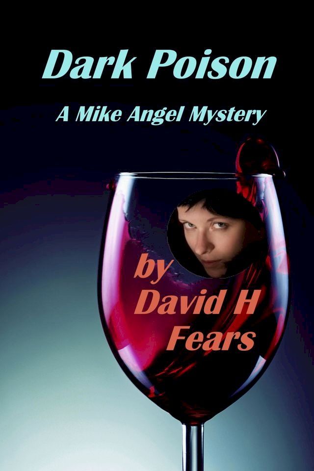  Dark Poison: A Mike Angel Private Eye Mystery(Kobo/電子書)