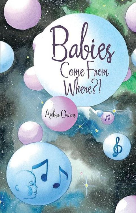 Babies Come from Where?!(Kobo/電子書)