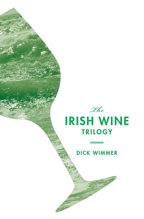 The Irish Wine Trilogy(Kobo/電子書)