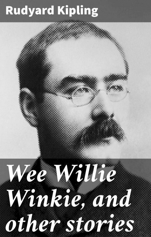  Wee Willie Winkie, and other stories(Kobo/電子書)