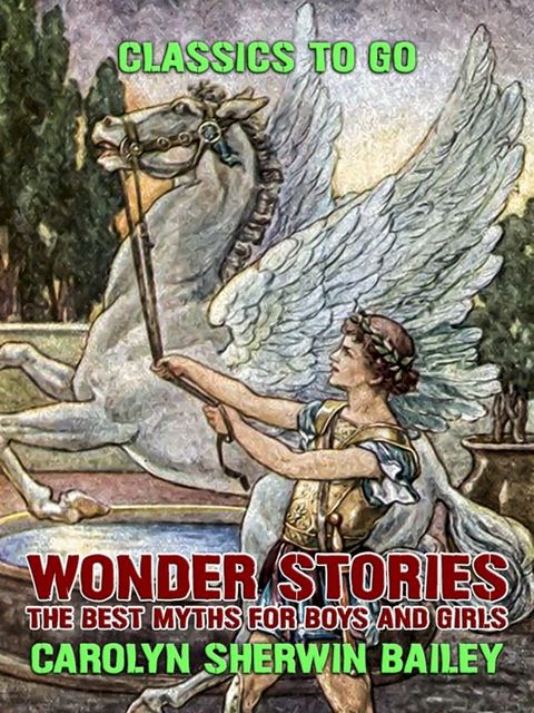 Wonder Stories: The Best Myths For Boys and Girls(Kobo/電子書)