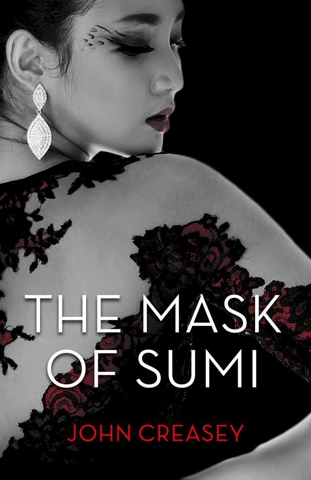  The Mask Of Sumi: (Writing as Anthony Morton)(Kobo/電子書)