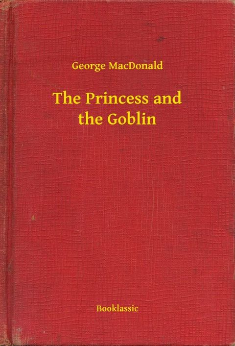 The Princess and the Goblin(Kobo/電子書)